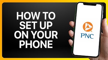 How To Set Up PNC Bank App On Your Phone Tutorial