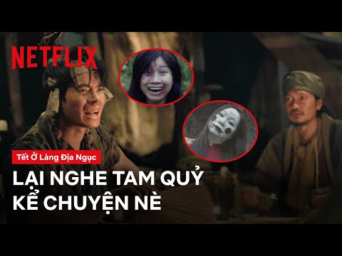 Tổng hợp những lần Tam Quỷ hành nghề | Tết ở làng địa ngục | Netflix
