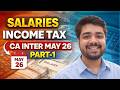 Salaries – Income Tax | CA Inter May 26 | Part 1 | Full Concept Clarity