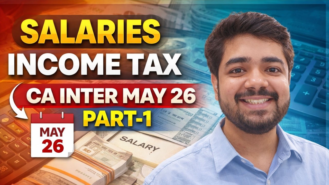 Salaries – Income Tax | CA Inter May 26 | Part 1 | Full Concept Clarity