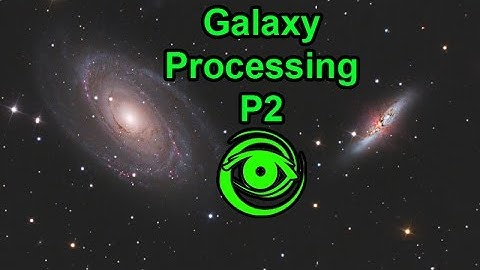 Photoshop & Pixinsight Galaxy Processing P2