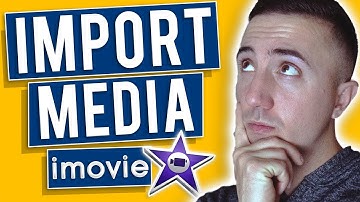 Importing Media to iMovie