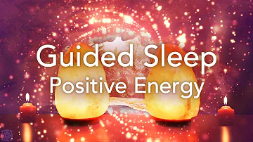 Guided Sleep Meditation for Positive Energy, Relaxation, Deep Sleep Stress Release Meditation