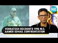 World Cup: IND Vs PAK | 1996 WC Confrontation Between Venkatesh, Aamer Sohail: What Really Happened