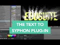Ebosuite quicktip  the etext2syphon plugin