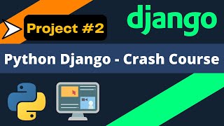 Python Django - Ultimate Crash Course | Django projects | 2