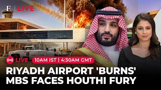 LIVE: On Cam: Houthi Hts Riyadh Airport; Saudi Faces Second Attack in 48 Hours | Firstpost Live