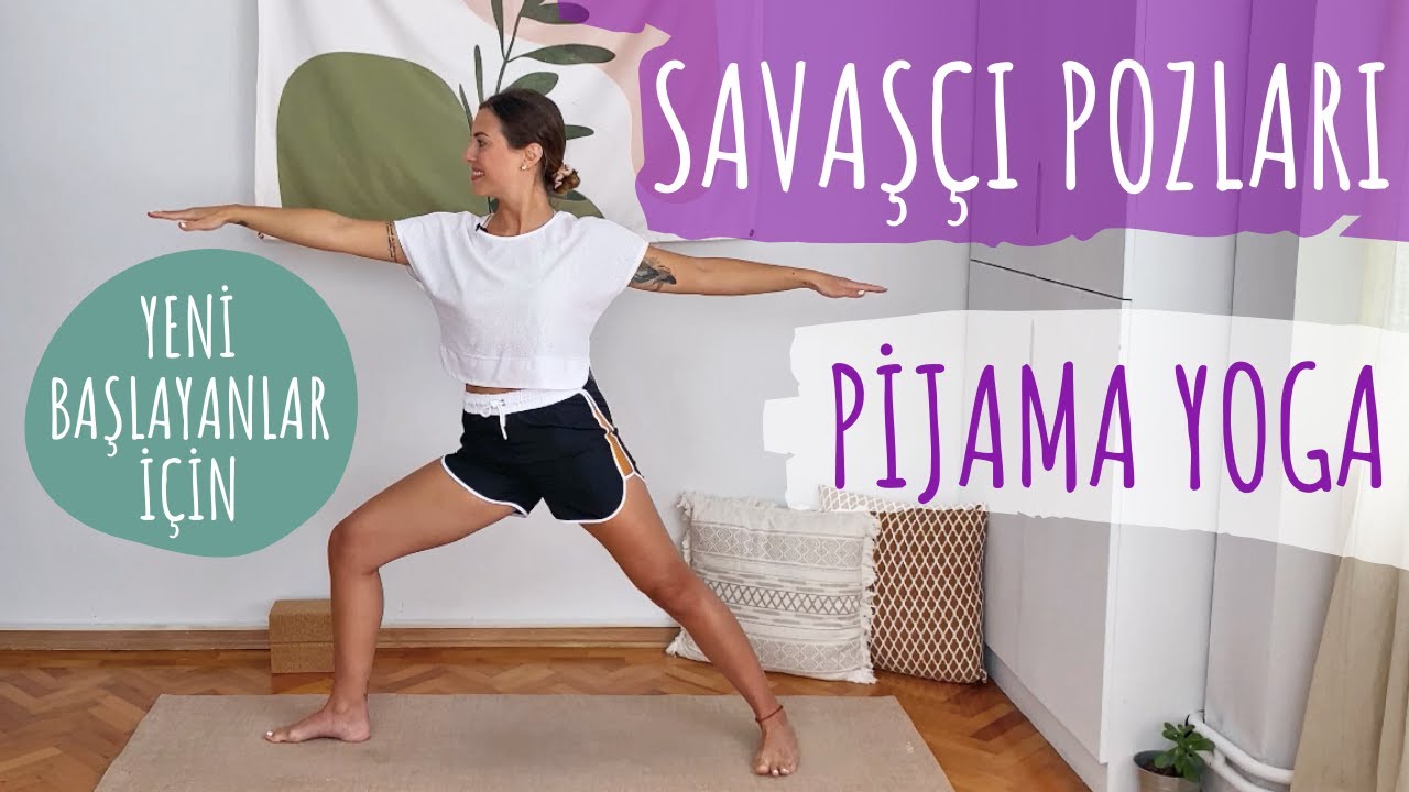 Yeni Başlayanlar için Pijama Yoga | Savaşçı Pozları