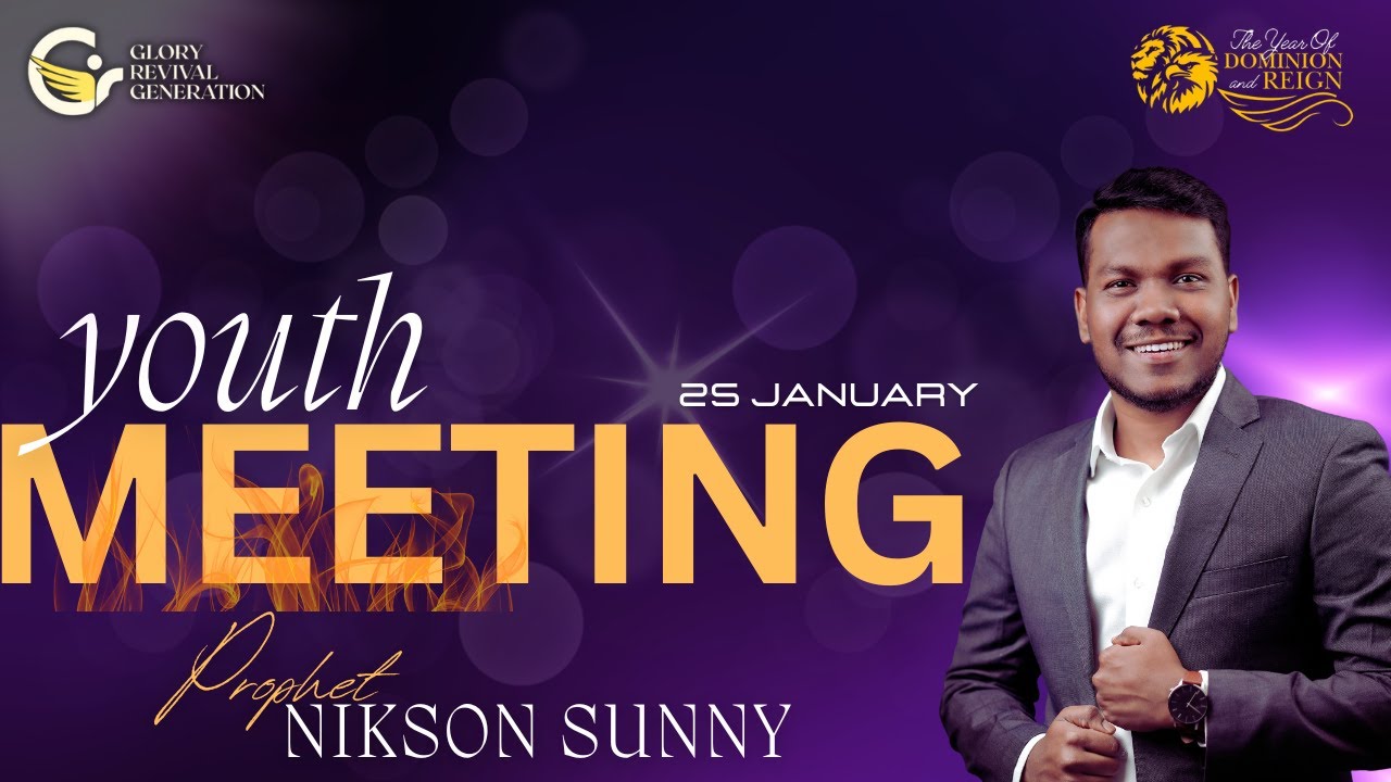 YOUTH MEETING | PROPHET  NIKSON SUNNY | Glory Revival Generation | 25 - JAN -2025