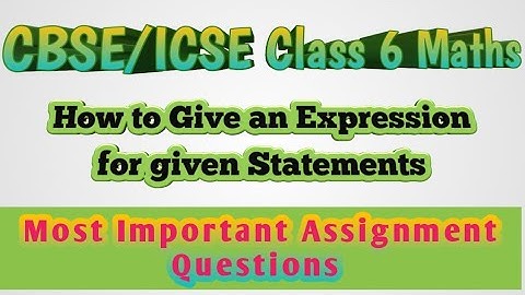 How to Give an Expression for given Statements | Class 6 Ch-11 Algebra | Imp. Assignments Questions