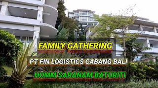 Family gathering PT Fin Logistics Cabang Bali Di Homm Saranam Baturiti.