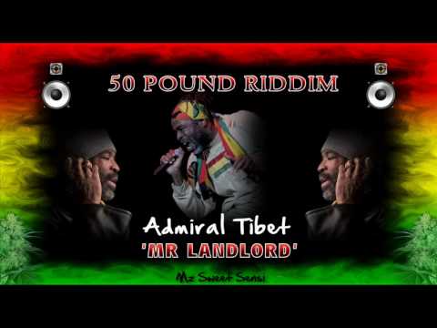 50 Pound Riddim - Admiral Tibet - Mr Landlord