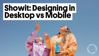 Designing on Desktop vs Mobile in Showit