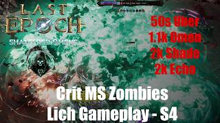 50s Uber, 2k Shade, 1.1k Omen, 2k Echo gameplay - Crit MS Zombie lich - Last Epoch 1.4