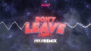 Akcent & Sera & Misha Miller - Dont Leave (Kylie)(Paolo Bootleg Remix)