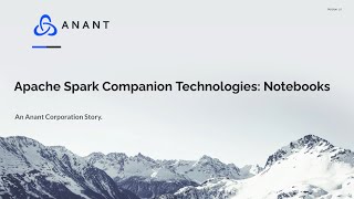 Apache Spark Companion Technologies: Notebooks