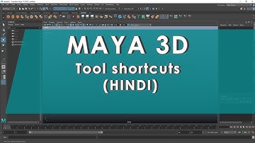 Maya 3D Part 05 Learn about Tool shortcuts