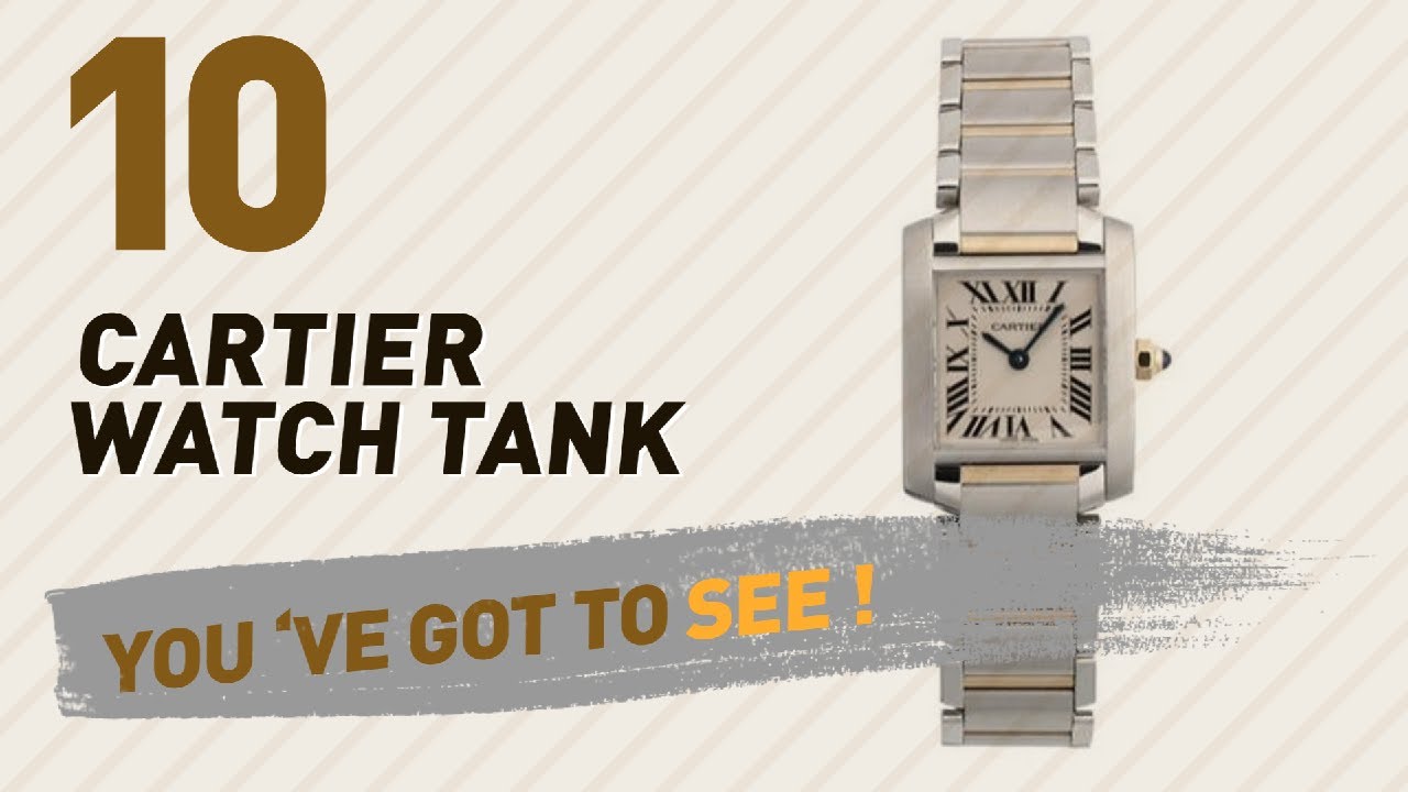 Top 10 Cartier Watch Tank // New & Popular 2017