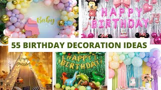 55 Birthday Decoration Ideas for your Loved ones | Simple Birthday Decoration Ideas at Home