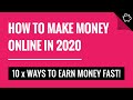 How to MAKE MONEY ONLINE in 2020 | 10 x Ways to EARN MONEY FAST &amp; Work From Home!