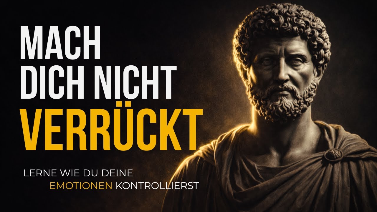 9 GEHEIME STOISCHE PRINZIPIEN, UM DEINE EMOTIONEN ZU MEISTERN | STOIZISMUS