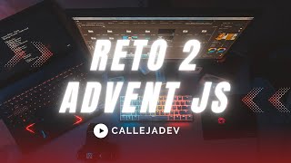Resolución Reto 2 Advent JS