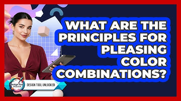 What Are The Principles For Pleasing Color Combinations? - Design Tool Unlocked