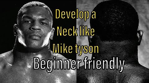 How to develop  a boxers neck like Mike Tyson: beginner friendly
