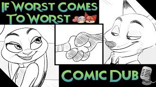 IF WORST COMES TO WORST  Zootopia Comic Dub