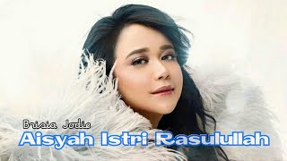 Aisyah Istri Rasulullah (Cover by Brisia Jodie) | 