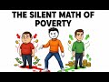 The Silent Math Of Poverty Why Working Hard Is Not Enough