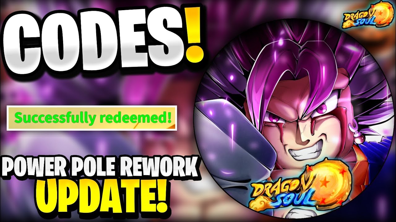 🤯*NEW* All Working POWER POLE REWORK UPDATE CODES FOR DRAGON SOUL ...