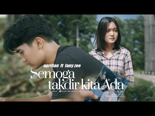 Aprilian - SEMOGA TAKDIR KITA ADA ft Fany Zee  ( Official Music Video ) class=