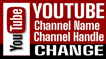 How To Change Youtube Channel Name And Channel Handle