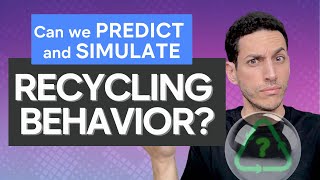 Can we predict and simulate recycling behavior?