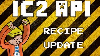 -Ic2 Api Tutorials- Experimental Recipe Update