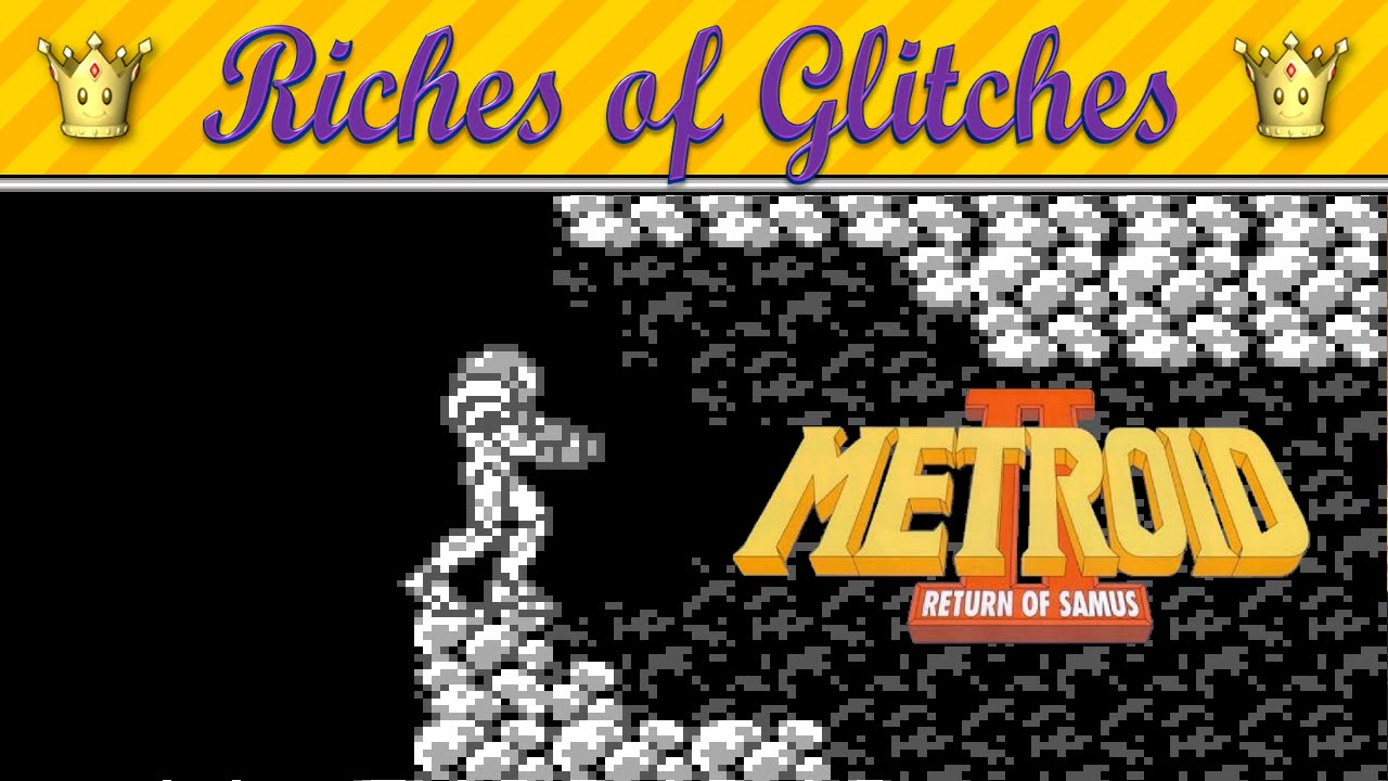 Riches of Glitches in Metroid II: Return of Samus (Glitch Compilation)