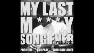 Watch Problem My Last Molly Song Ever I Promise Ft Gunplay  Trinidad James video
