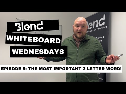 Blend Whiteboard Wednesdays: The Most Important 3 Letter Word!