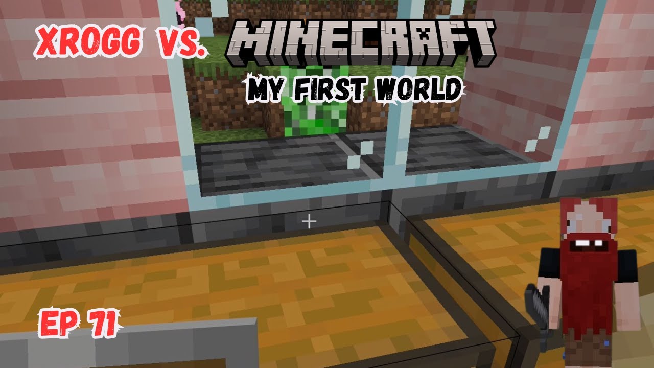 Xrogg Vs. Minecraft - My First World - Ep 71