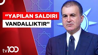 Ak Parti Sözcüsü Ömer Çelik : Latif Şimşek'e Yapılan Saldırıyı Kınıyoruz | Tv100 Haber