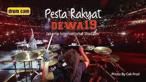 PANGERAN CINTA - DEWA 19 | DRUMCAM | PESTA RAKYAT DEWA 19 | JIS