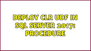 Deploy CLR UDF in SQL Server 2017: procedure