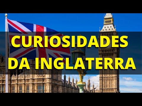 43 CURIOSIDADES DA INGLATERRA QUE VOCÊ PRECISA CONHECER