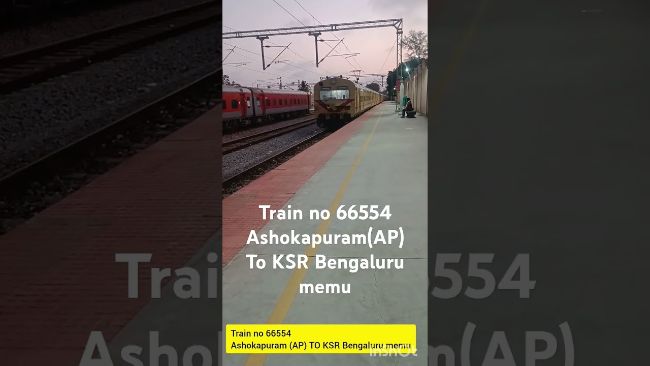Train no 66554 Ashokapuram(AP) To KSR Bengaluru memu