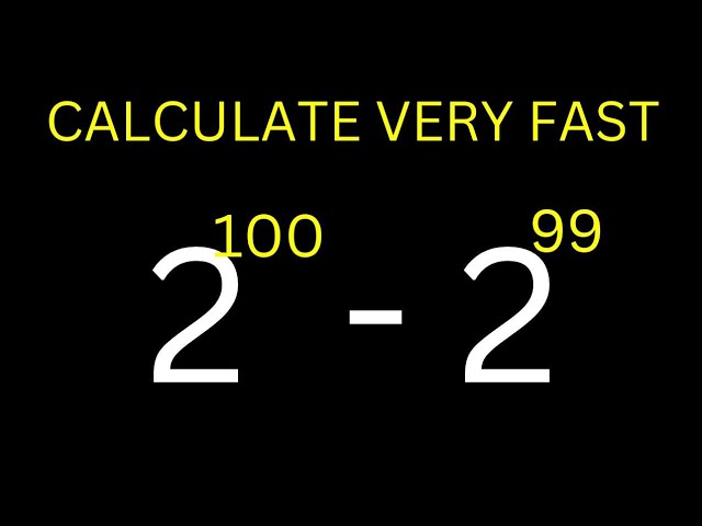 How To Deal With 2^100-2^99 Very Fast. | 92% May Miss This | Here 