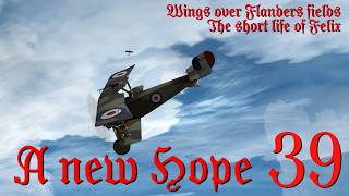 A NEW HOPE - EP39 - The short life of Felix - Wings Over Flanders Fields screenshot 3