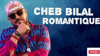 cheb Bilal Romantique #chebbilal #romantique #شاب_بلال