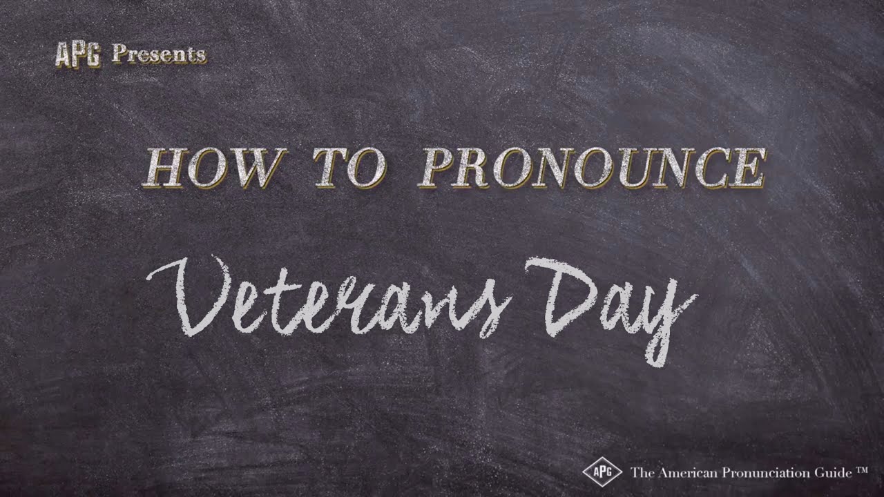 How To Pronounce Veterans Day Real Life Examples YouTube How To Pronounce Veterans Day Real Life Examples YouTube