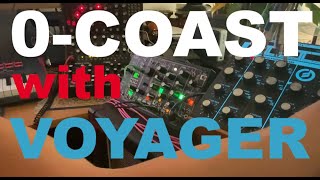 0-COAST Unboxing - Layered Lead patch with MOOG VOYAGER (First Impressions)